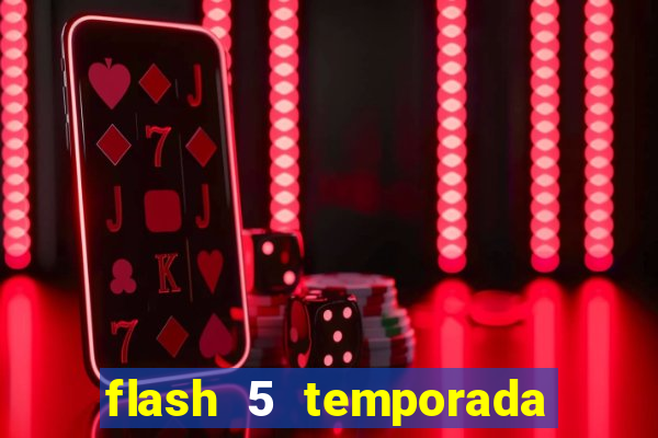 flash 5 temporada ep 9 continua em arrow